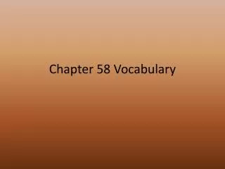Chapter 58 Vocabulary