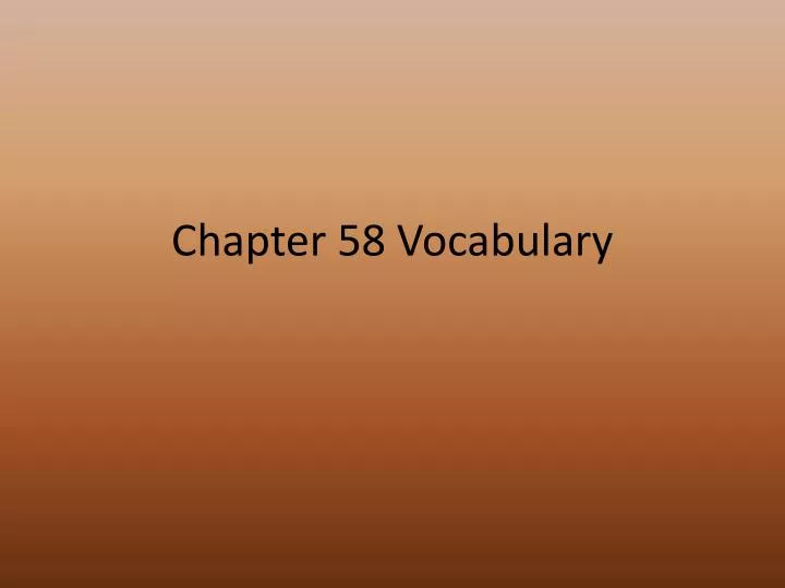 chapter 58 vocabulary