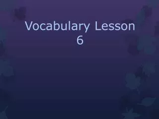Vocabulary Lesson 6