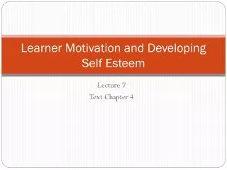 Learner Motivation and Developing Self Esteem