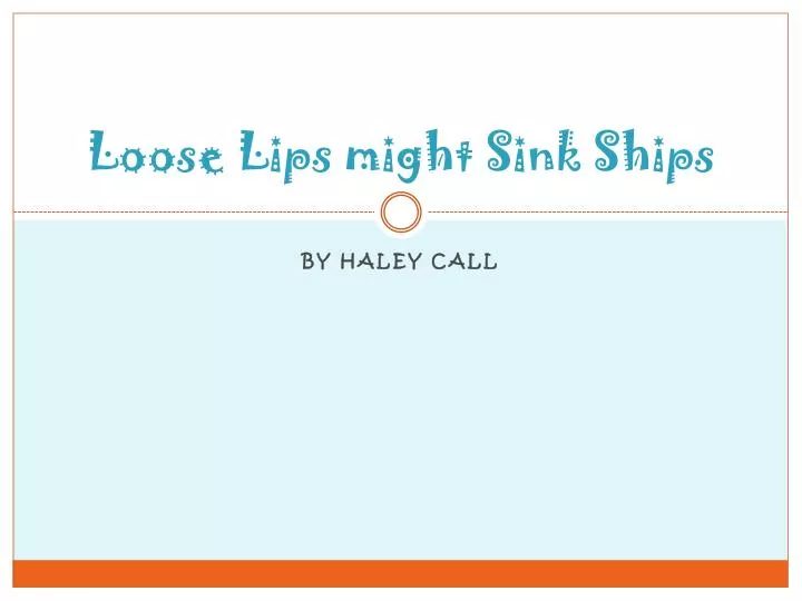loose lips might sink ships
