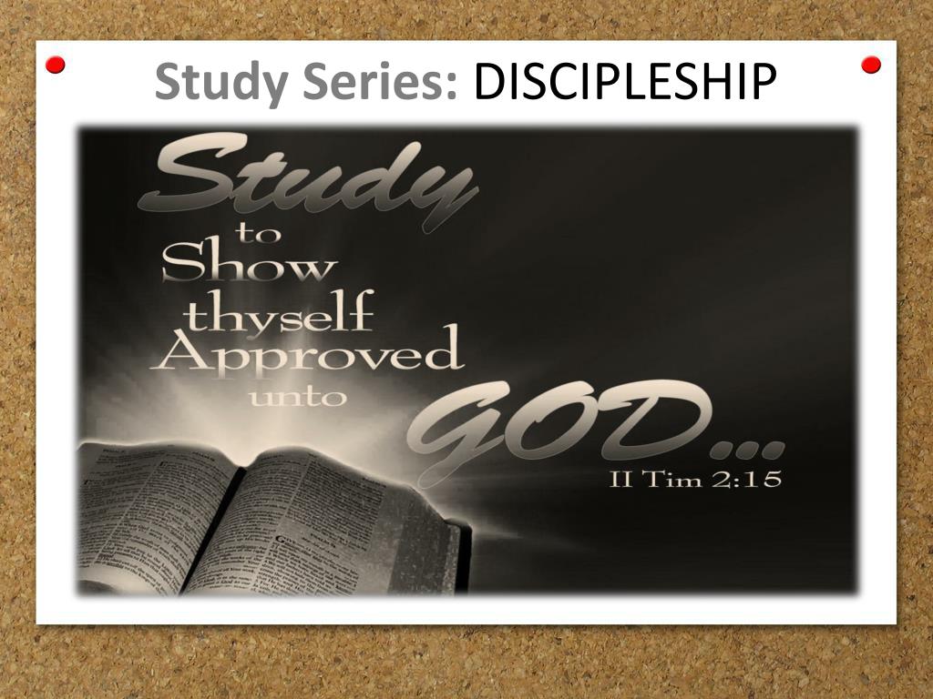 PPT - Study Series: DISCIPLESHIP PowerPoint Presentation, free download ...