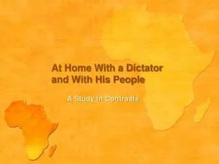 At Home With a Dictator and With His People