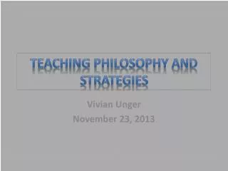 Teaching philosophy and strategies