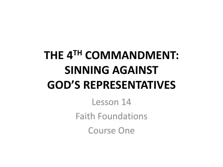 the 4 th commandment sinning against god s representatives