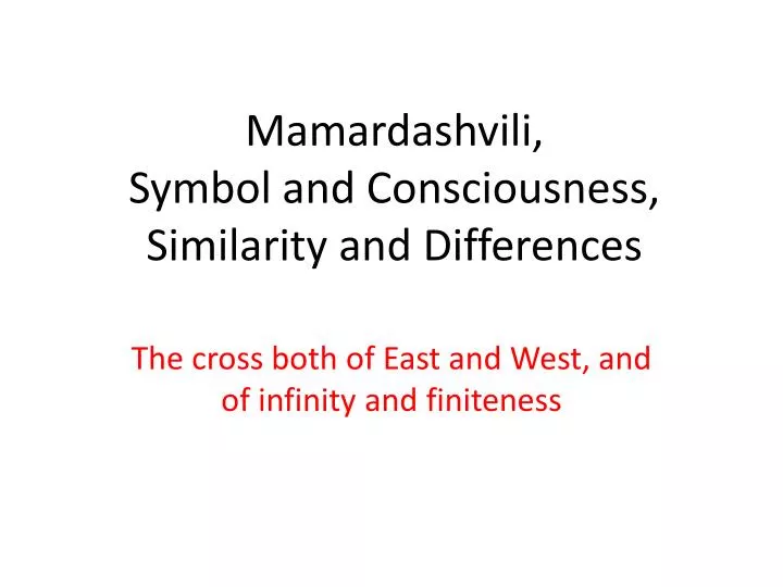 mamardashvili symbol and consciousness similarity and differences