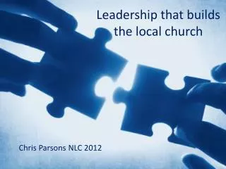 Leadership that builds the local church