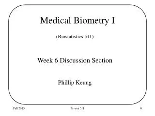 Medical Biometry I