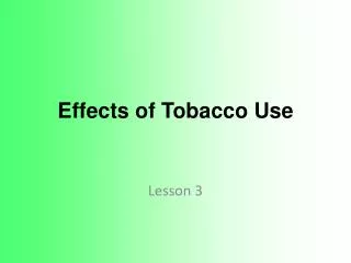 Effects of Tobacco Use