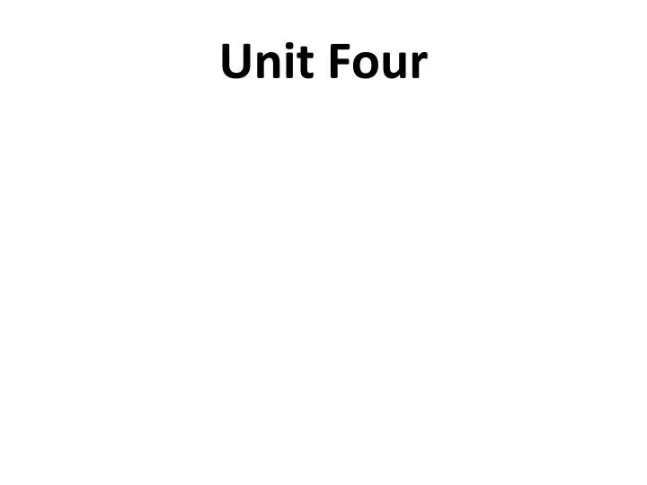 unit four