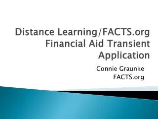 Distance Learning/FACTS.org Financial Aid Transient Application