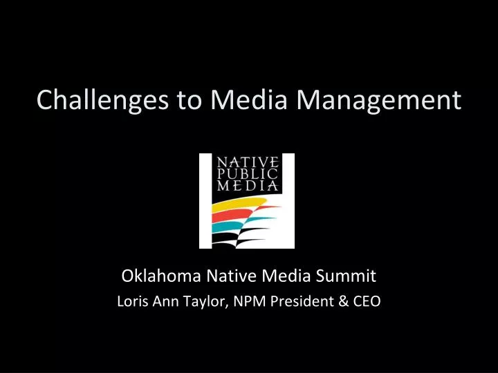 challenges to media management