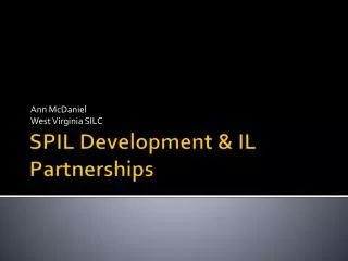 SPIL Development &amp; IL Partnerships