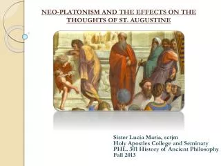 NEO-PLATONISM AND THE EFFECTS ON THE THOUGHTS OF ST. AUGUSTINE