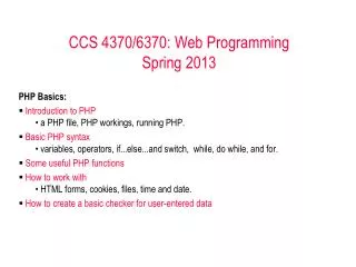 CCS 4370/6370: Web Programming Spring 2013