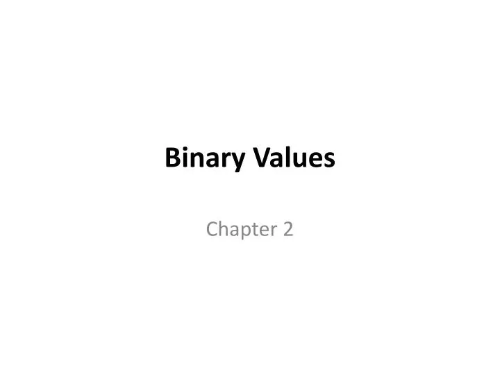 binary values