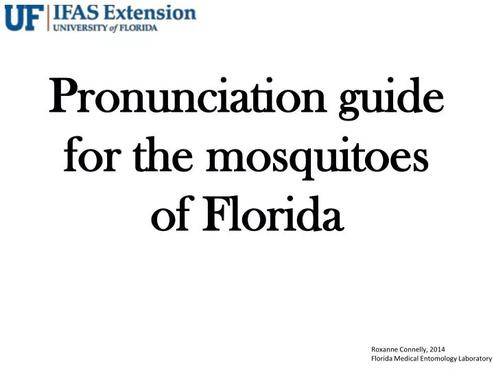 pronunciation guide for the mosquitoes of florida