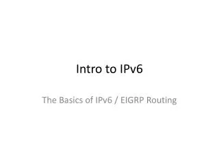 Intro to IPv6
