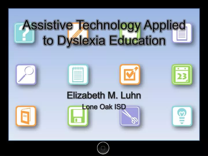 assistive technology applied to dyslexia education
