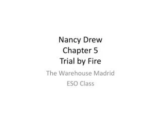 Nancy Drew Chapter 5 Trial by Fire