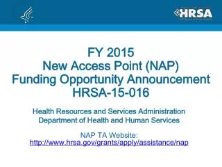 FY 2015 New Access Point (NAP) Funding Opportunity Announcement HRSA-15-016