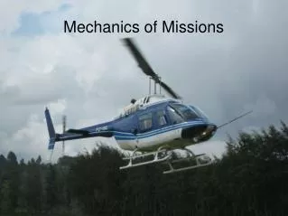 Mechanics of Missions