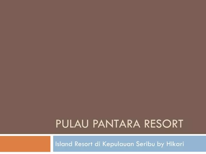 pulau pantara resort