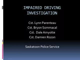 IMPAIRED DRIVING INVESTIGATION