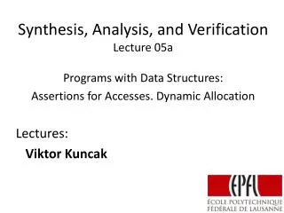 Synthesis, Analysis, and Verification Lecture 05a