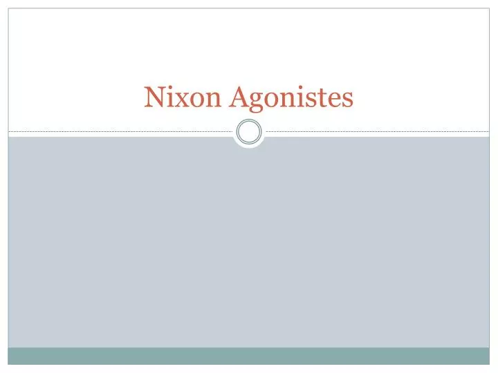 nixon agonistes