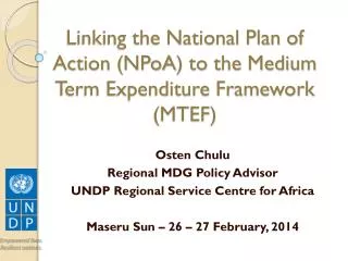 Linking the National Plan of Action ( NPoA ) to the Medium Term Expenditure Framework (MTEF)