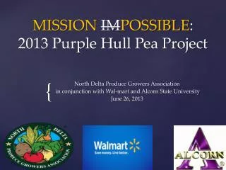 MISSION IM POSSIBLE : 2013 Purple Hull Pea Project
