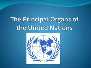 The Principal Organs of the United Nations