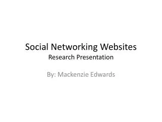 Social Networking Websites Research Presentation
