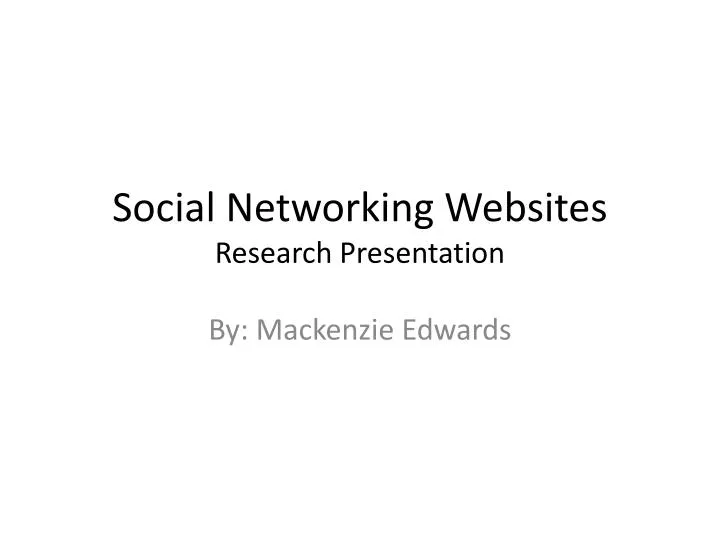 social networking websites research presentation