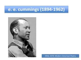e. e. cummings (1894-1962)