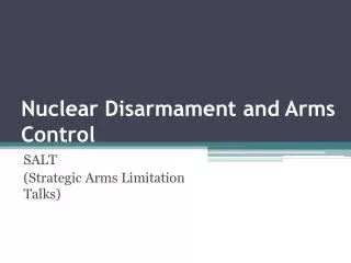 Nuclear Disarmament and Arms Control