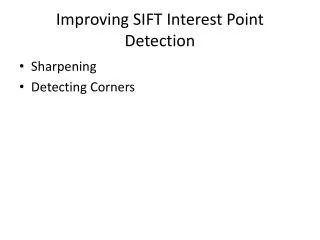 Improving SIFT Interest Point Detection