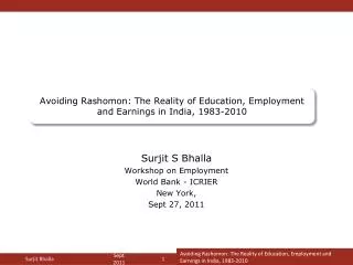 Avoiding Rashomon : The Reality of Education, Employment and Earnings in India, 1983-2010