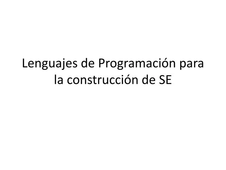 lenguajes de programaci n para la construcci n de se