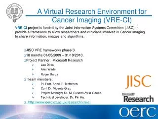 A Virtual Research Environment for Cancer Imaging (VRE-CI)