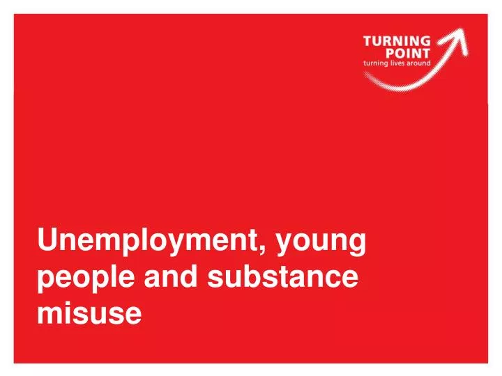 unemployment young people and substance misuse