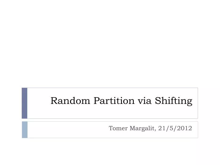 random partition via shifting
