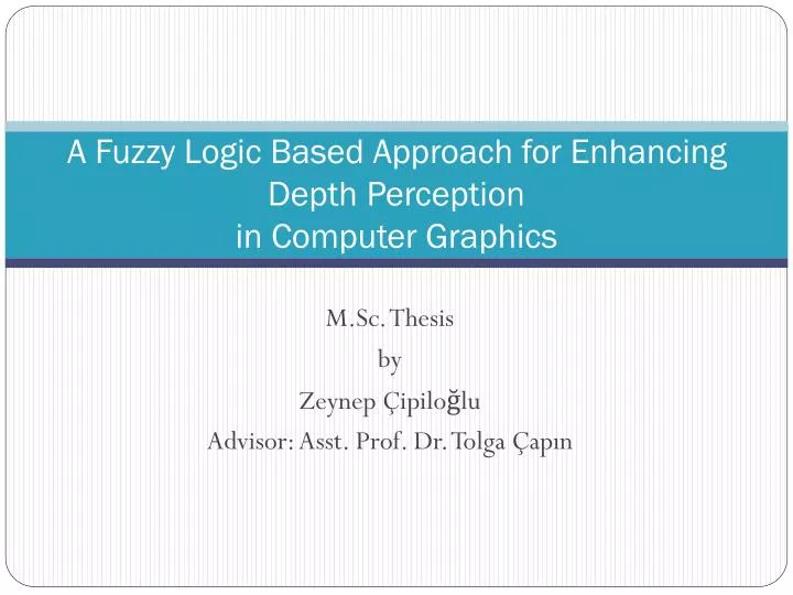 a fuzzy logic based approach for enhancing depth perception in computer graphics