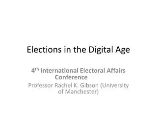 Elections in the Digital Age