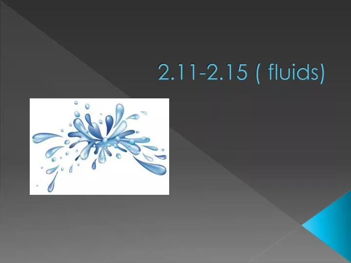 2 11 2 15 fluids