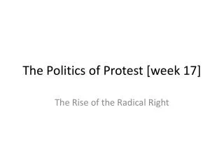 The Politics of Protest [week 17]