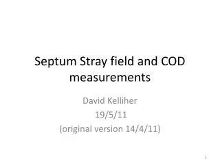 Septum Stray field and COD measurements