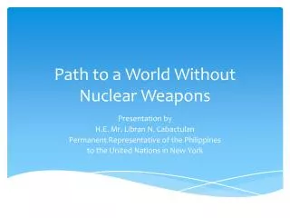 Path to a World Without Nuclear Weapons