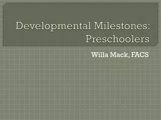 Developmental Milestones: Preschoolers